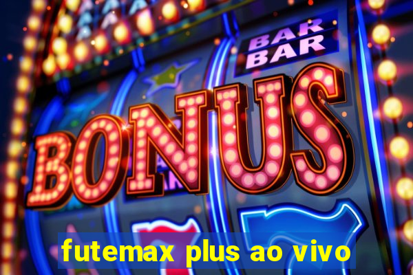 futemax plus ao vivo